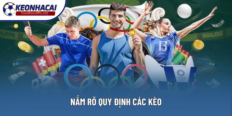 Nắm rõ quy định các kèo
