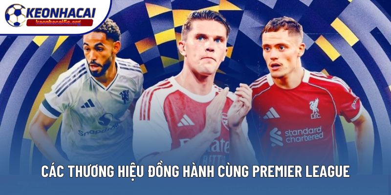 Các thương hiệu đồng hành cùng Premier League